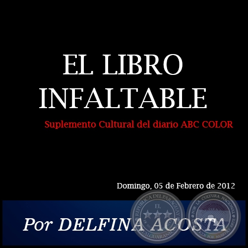 EL LIBRO INFALTABLE - Por DELFINA ACOSTA - Domingo, 05 de Febrero de 2012